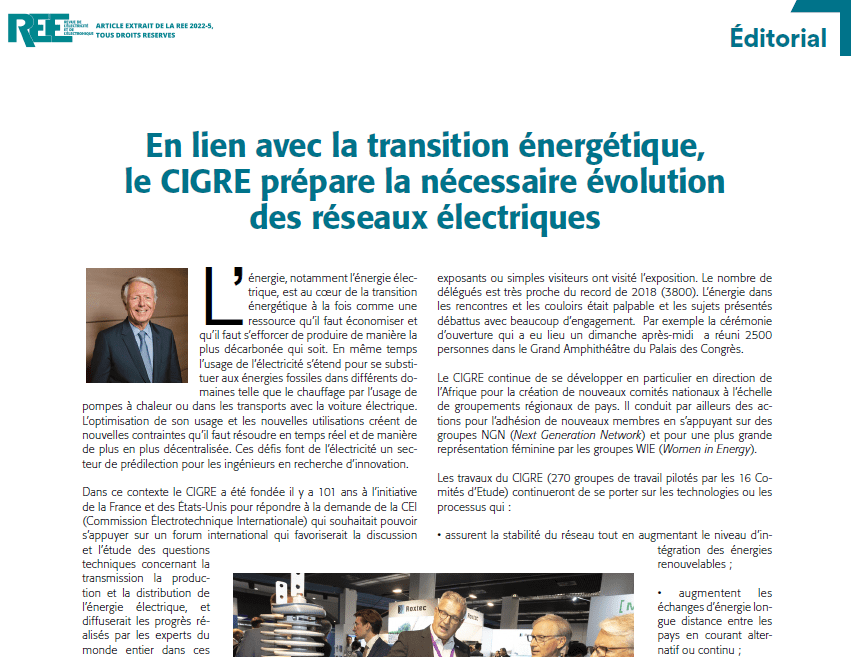 Lire la suite à propos de l’article Editorial : En lien avec la transition énergétique, le CIGRE prépare la nécessaire évolution des réseaux électriques