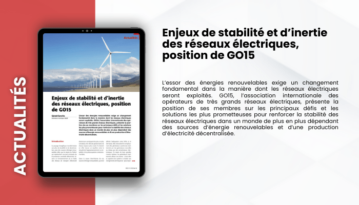 Lire la suite à propos de l’article ACTUALITES – Enjeux de stabilité et d’inertie des réseaux électriques, position de GO15