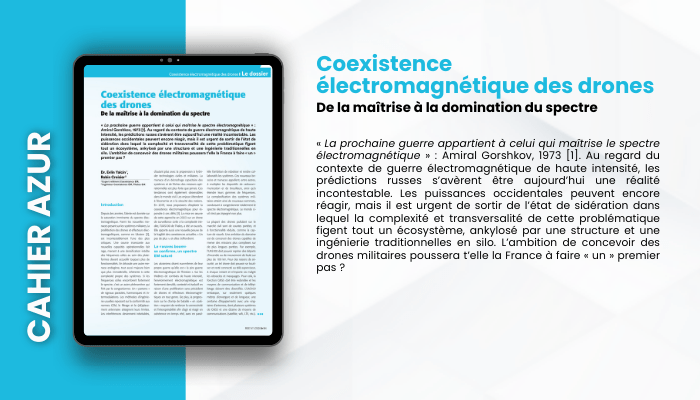 Lire la suite à propos de l’article CAHIER AZUR – Coexistence électromagnétique des drones –  De la maîtrise à la domination du spectre