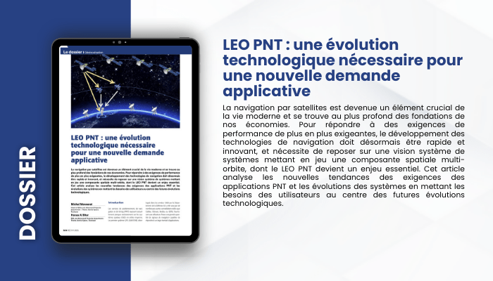 Lire la suite à propos de l’article DOSSIER – LEO PNT: Une évolution technologique nécessaire pour une nouvelle demande applicative