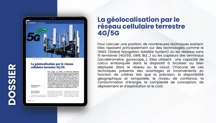 Lire la suite à propos de l’article DOSSIER – La géolocalisation par le réseau cellulaire terrestre 4G/5G