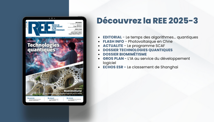 Lire la suite à propos de l’article Nouveau numéro REE 2025-3 en ligne : Les technologies quantique et le Biomimétisme
