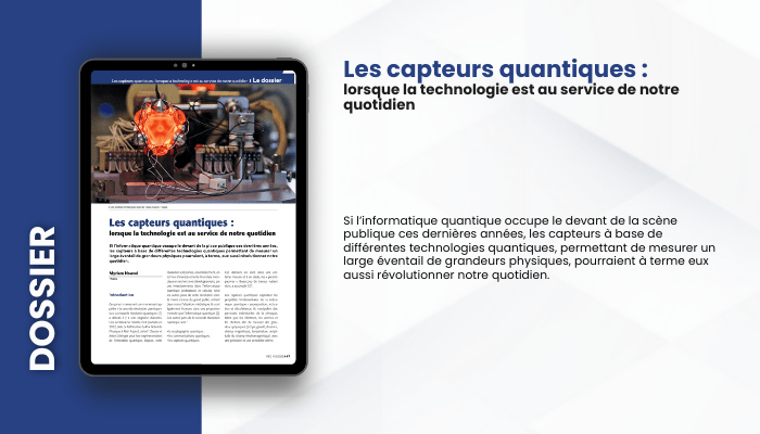 Lire la suite à propos de l’article DOSSIER – Les capteurs quantiques