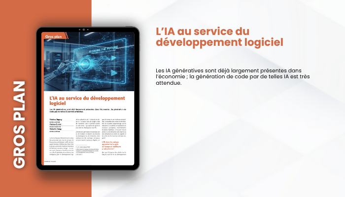 Lire la suite à propos de l’article GROS PLAN – L’IA au service du développement logiciel