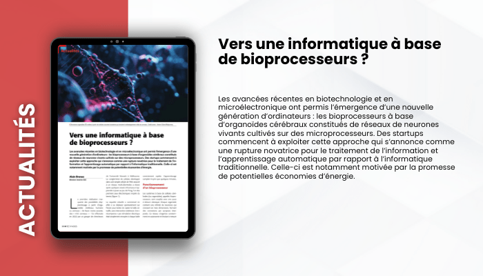 Lire la suite à propos de l’article ACTUALITES – Vers une informatique à base de bio-processeurs ?