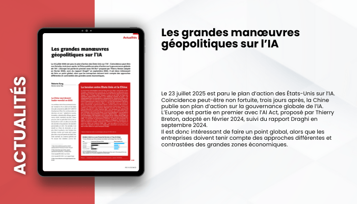 Lire la suite à propos de l’article ACTUALITES – Les grandes manœuvres géopolitiques sur l’IA
