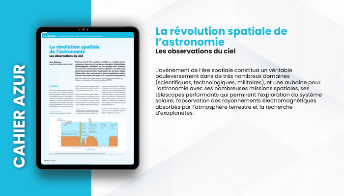 Lire la suite à propos de l’article CAHIER AZUR – La révolution spatiale de l’astronomie