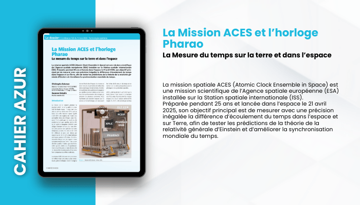Lire la suite à propos de l’article CAHIER AZUR – La mission ACES et l’horloge Pharao