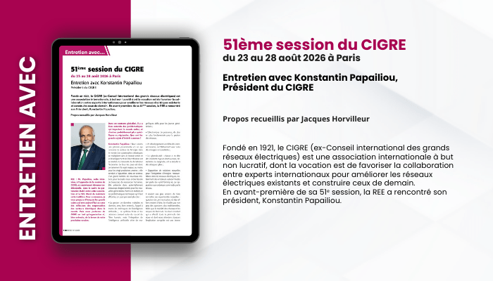 Lire la suite à propos de l’article ENTRETIEN AVEC – Konstantin Papailiou, président du Cigre