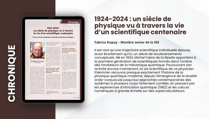 Lire la suite à propos de l’article CHRONIQUE – 1924-2024 : un siècle de physique vu à travers la vie d’un scientifique centenaire