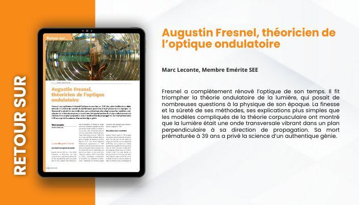Lire la suite à propos de l’article RETOUR SUR – Augustin Fresnel, théoricien de l’optique ondulatoire